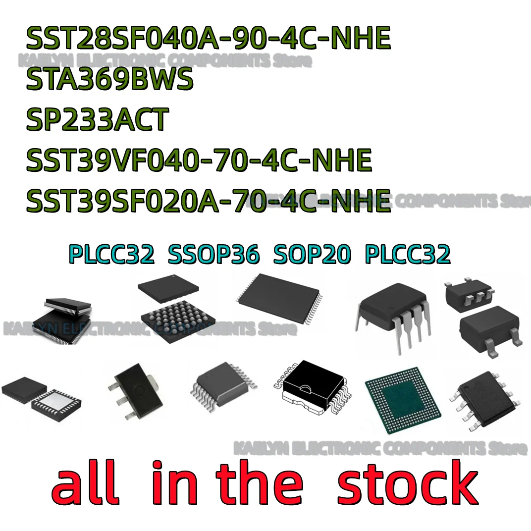 10PCS SST28SF040A SST28SF040A-90-4C-NHE STA369BWS STA369BWSTR SP233ACT RS-232 SST39VF040-70-4C-NHE SST39SF020A-70-4C-NHE PLCC32