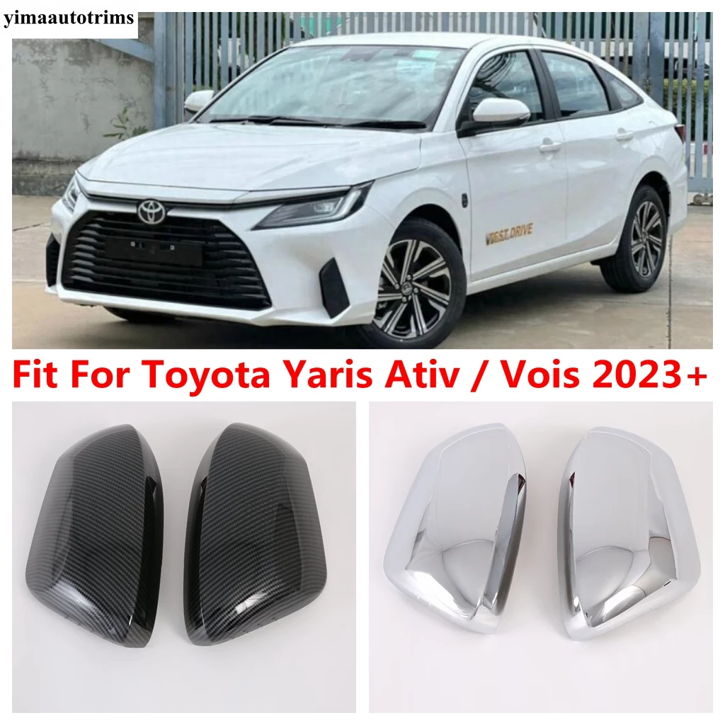 Car Side Rearview Mirror Cap Wing Case Shell Cover Trim For Toyota Yaris Ativ / Vois 2023 2024 Chrome / Carbon Fiber Accessories