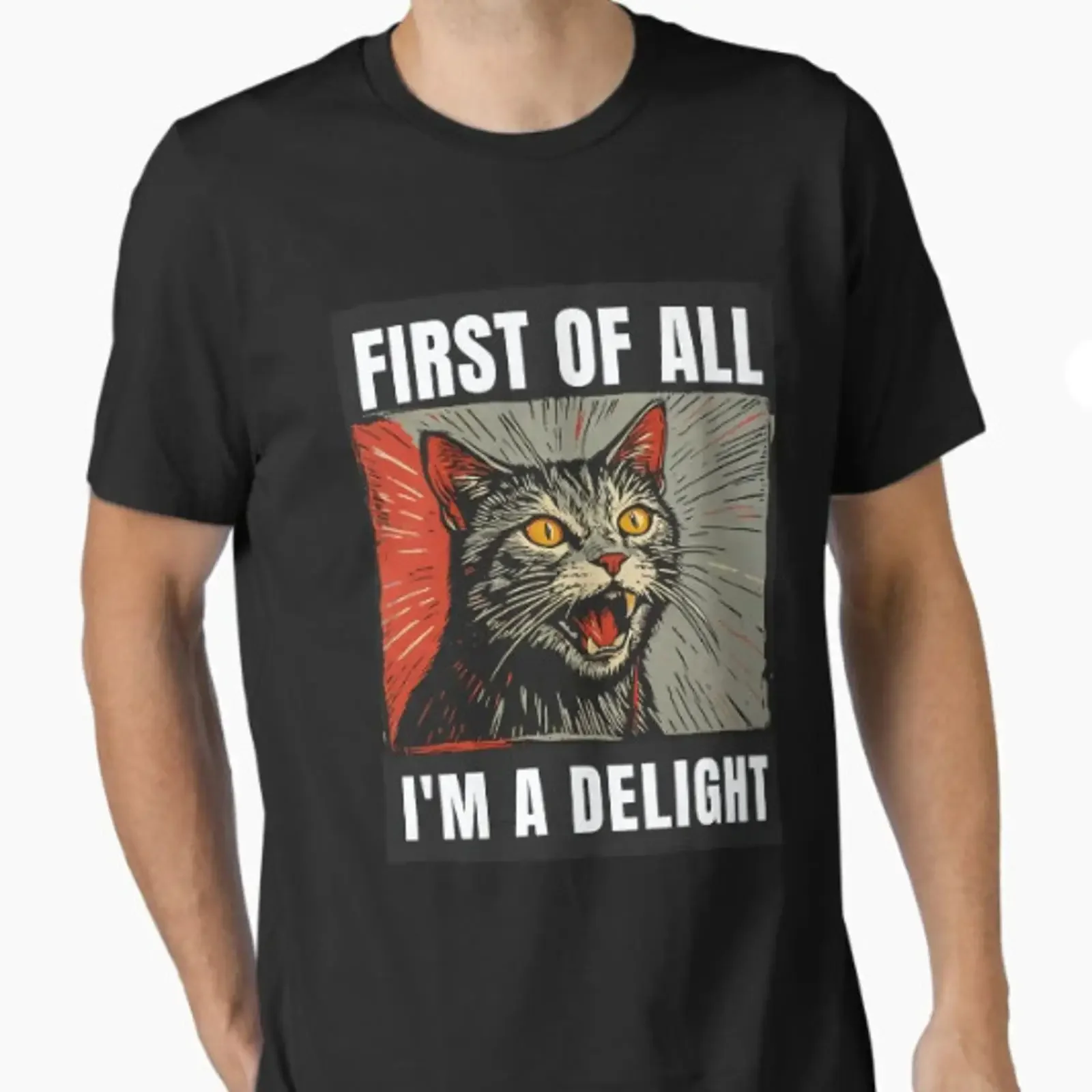 First Of All I'm A Delight sarkastisch wütend lustig Katze T Shirt vintage Washed Stretched Stylish designer clothes Slightly