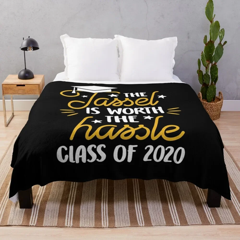 The Tassel Is Worth The Hassle Class Of 2020 Graduation Senior Grad Gift Throw Blanket Stuffeds Sleeping Bag Custom Blankets