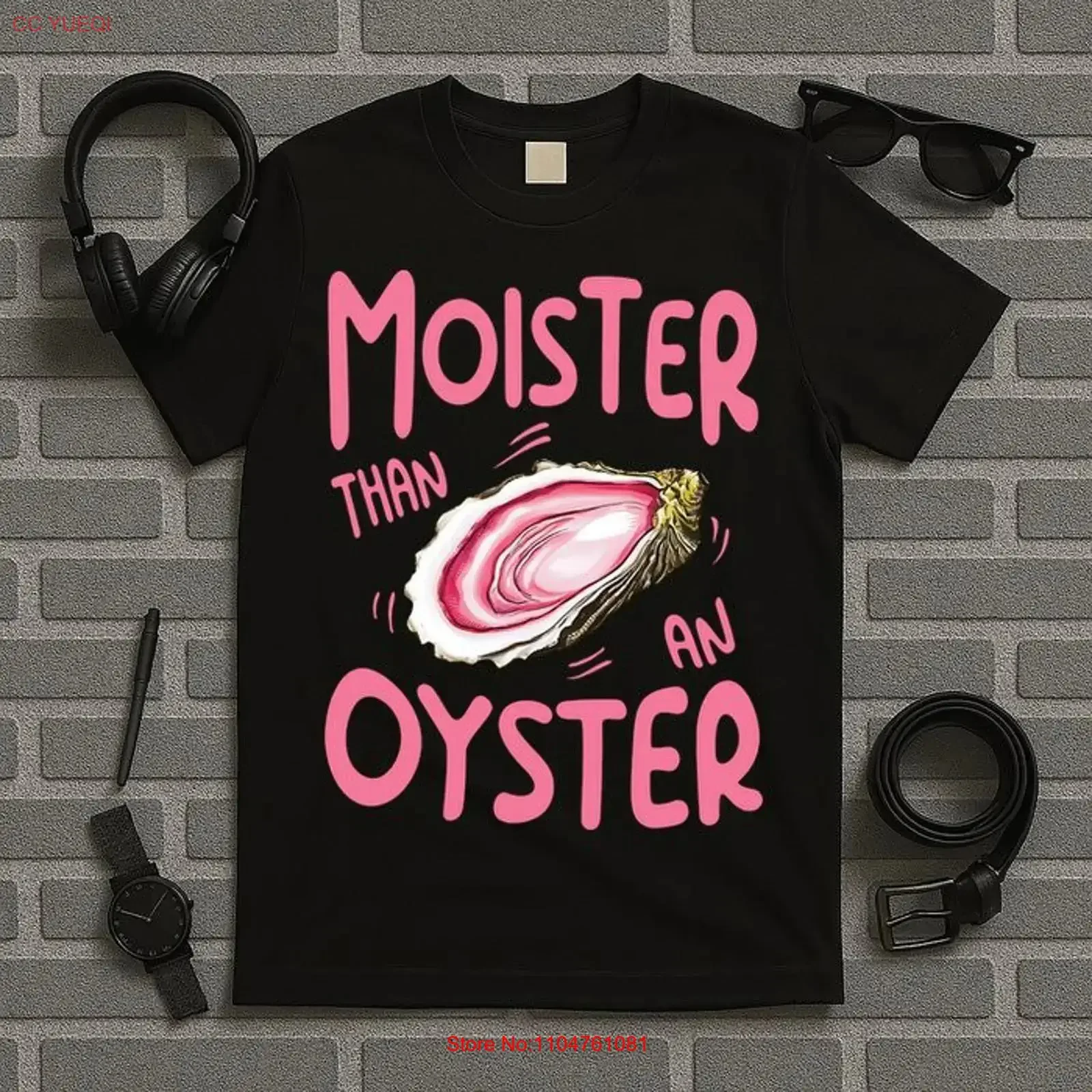 Moister Than An Oyster T Shirt vintage Washed Comfortable fashion Top For Everyday Wear Unisex Versatile Stylish graphic