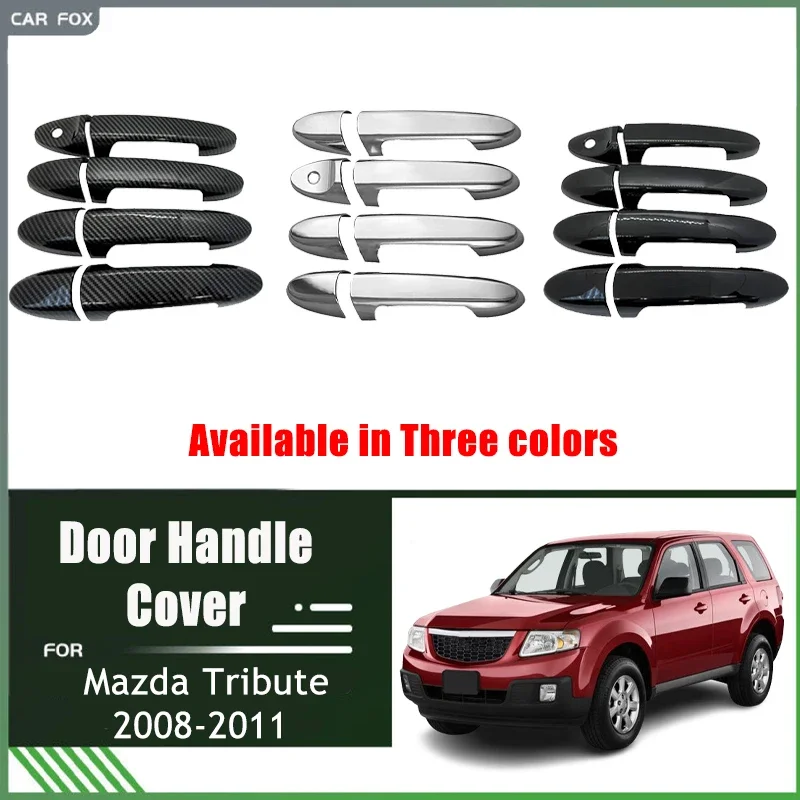 

Chrome Door Handle Cover Trim for Ford Mazda Tribute 2008-2011 2009 2010 ABS Car Accessories Carbon Fiber Set Sticker Styling