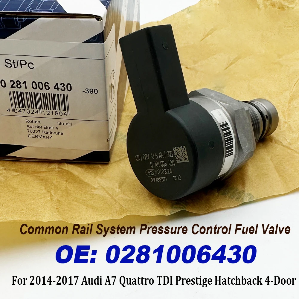 

0281006430 Pressure Control Fuel Valve For 2014-2017 Audii A7 Quattro TDI Prestige Hatchback 4-Door 057130764AM 281006430