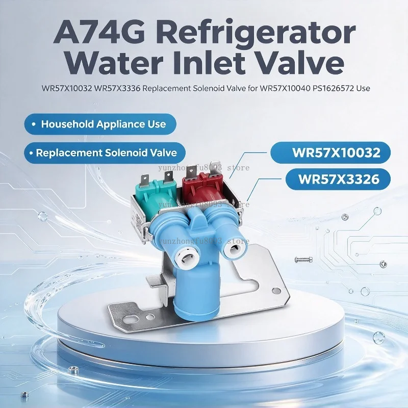 A74G Refrigerator Water Inlet Valve, WR57X10032 WR57X33326 Replacement Solenoid Valve for WR57X10040 PS16226572 Use
