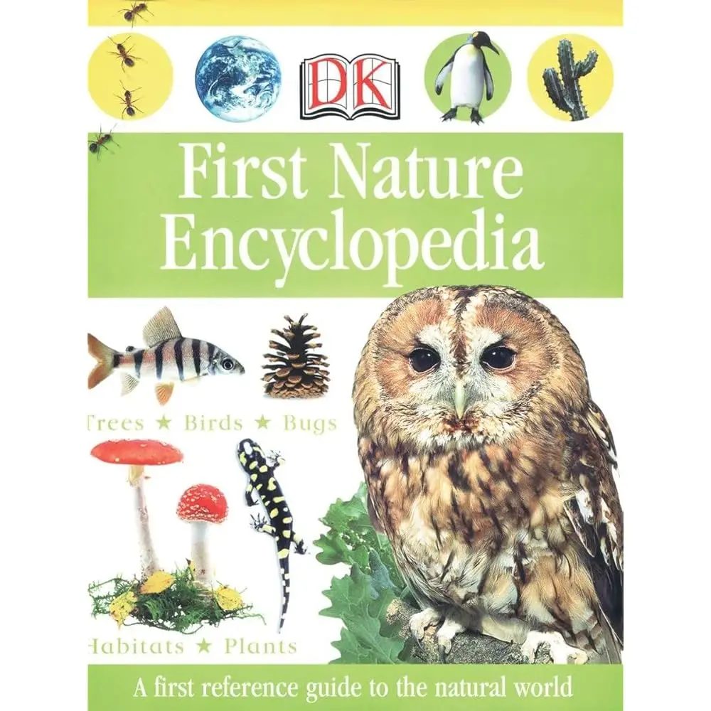 First Nature Encyclopedia (Dk First Reference)