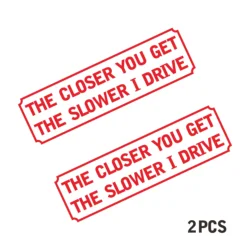 2PCS The Closer The New Design, The Slower I Drive Car Sticker Reflective Laser Car Scratch Decorative Sticker Car Styling, 20cm