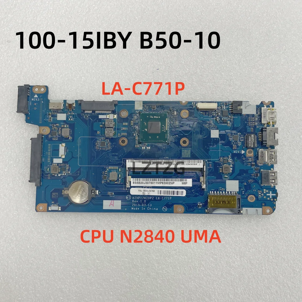 LA-C711P For Lenovo 100-15IBY B50-10 Laptop Motherboard CPU N2840 UMA FRU 5B20J30760 100% Tested OK