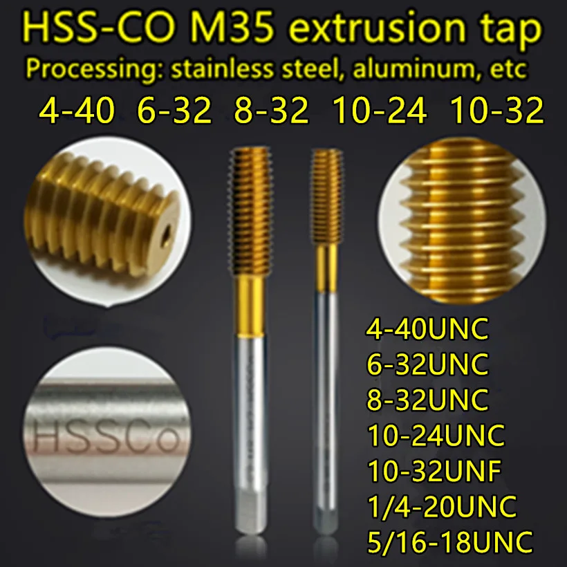 4-40UNC 6-32UNC 8-32UNC 10-24UNC 10-32UNF 1/4-20UNC 5/16-18UNC HSS-Co Extrusion tap Processing: stainless steel, aluminum, etc