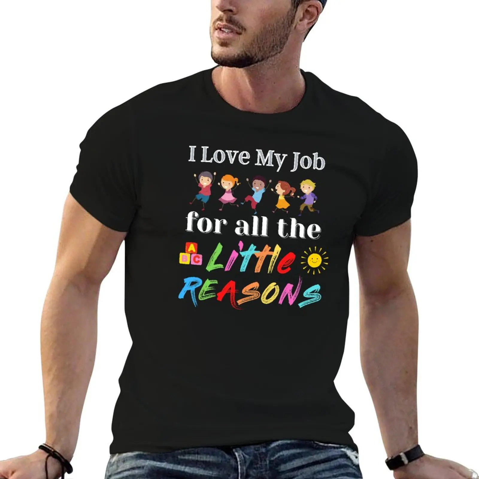 

I Love My Job For All The Little Reasons. Teacher Shirt I Love My Job For All The Little Reasons T-Shirt