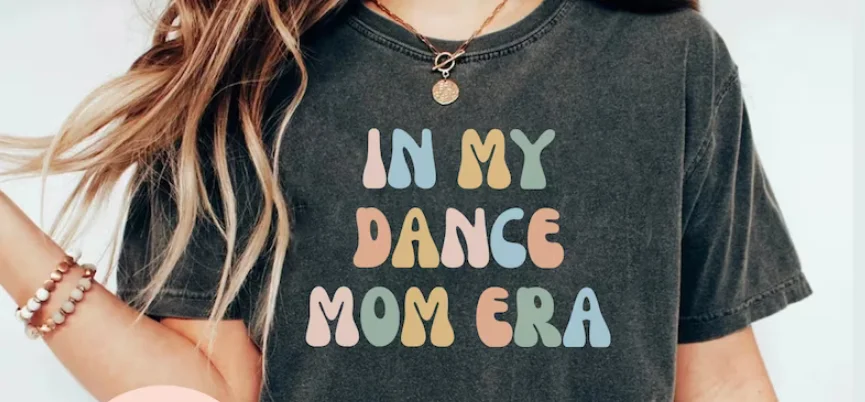 In My Dance Mom Era Shirt, Dancer Shirt for Mom Shirt for Dancer Short Sleeve Top Tees 100% cctton Fashion Streetwear Harajuku