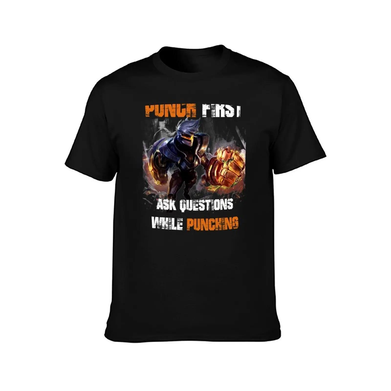 Punch first , ask questions while punching T-Shirt Fashion Casual Short Sleeve T-Shirt