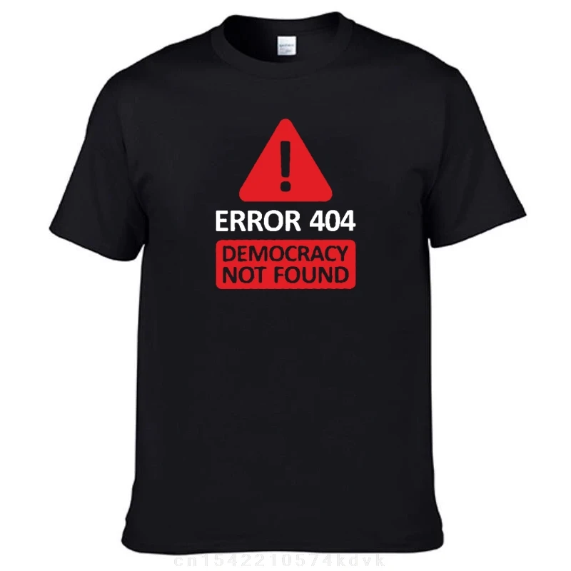 Tee Shirt Sport Hot Selling 100 % Cotton O Neck Short Sleeved Slim Fit Error 404 Democracy Not Found 80S Wholesale Girl