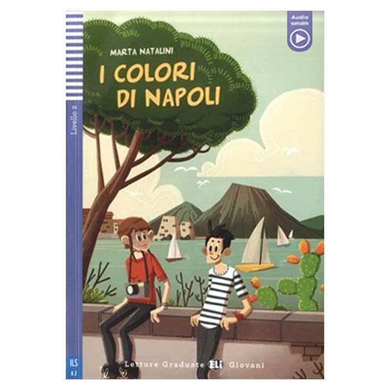ELI Teen Readers Italian A2 I Colori Di Napoli ELI Publishing Group ELI Publishing Group 9788853624413 Book