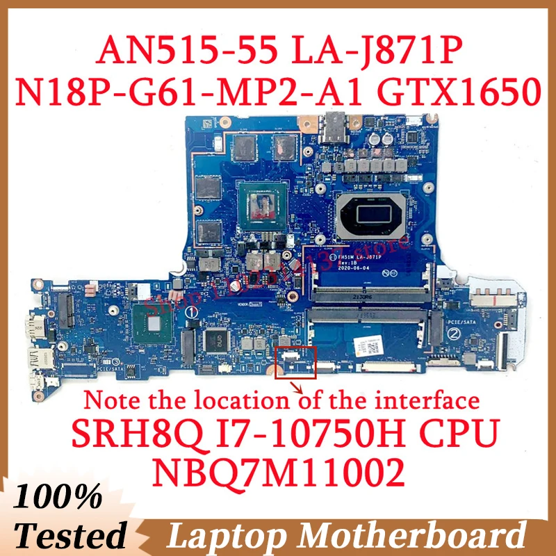 

For Acer AN515-55 LA-J871P W/SRH8Q I7-10750H CPU Mainboard NBQ7M11002 Laptop Motherboard N18P-G61-MP2-A1 GTX1650 100%Tested Good