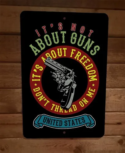 Its Not About Guns Its About Freedom 2nd Amendment  Metal Wall Sign Poster