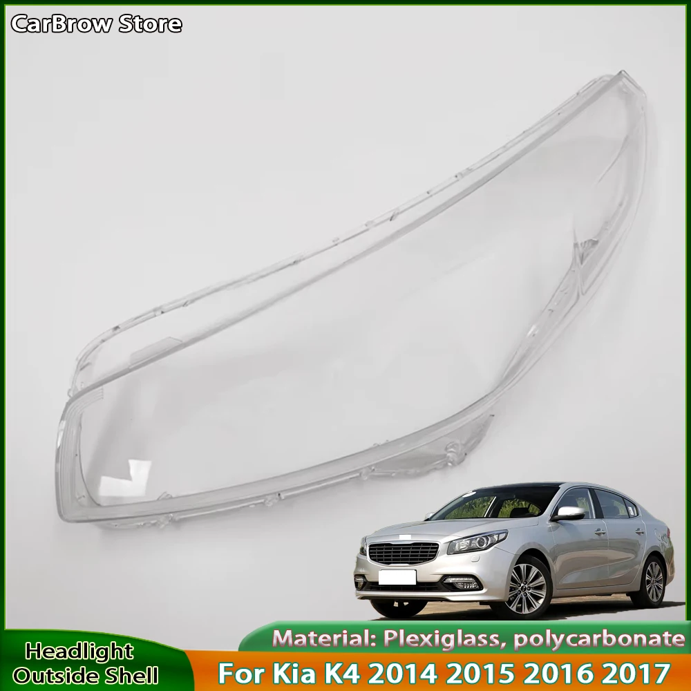 

For Kia K4 2014 2015 2016 2017 Front Headlight Cover Transparent Mask Headlamp Lamp Shell Replace Original Lampshade Plexiglass