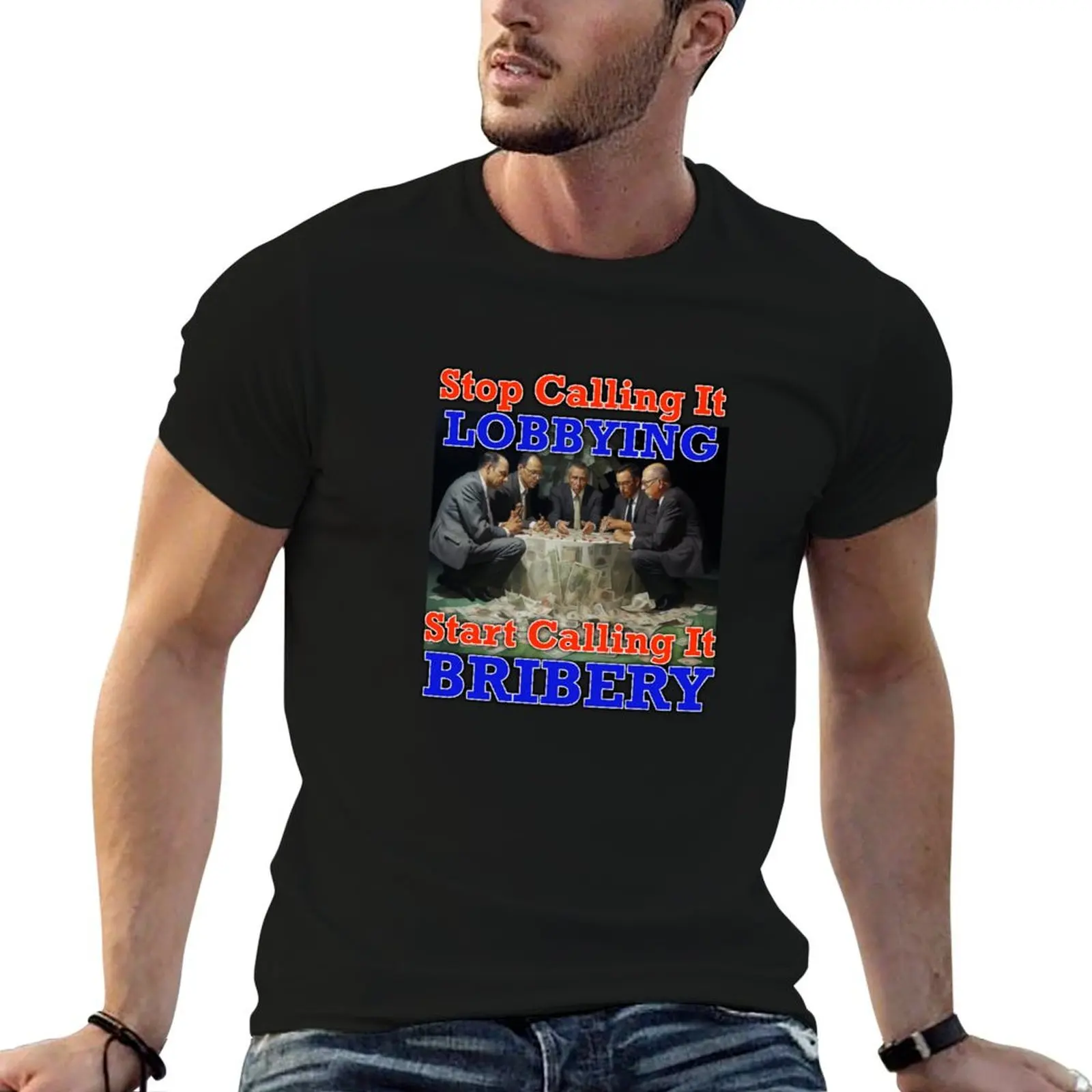 Stop Calling It Lobbying T-Shirt Standard Fit Solid Tee Shirt