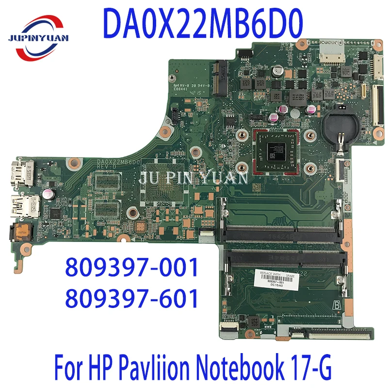 

809397-001 809397-601 DA0X22MB6D0 Mainboard For HP PavIiion Notebook 17-G Motherboard with A4-6210 CPU 100% Fully Tested