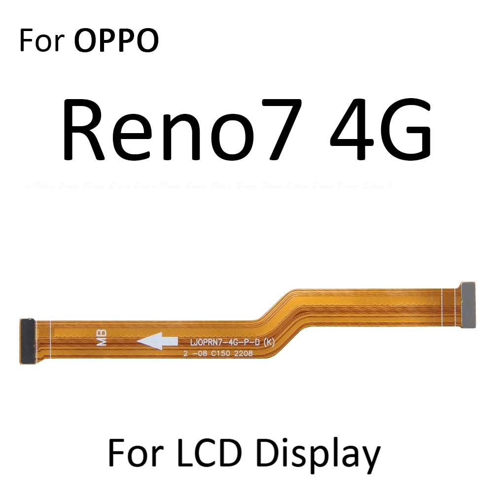 Main Motherboard LCD Display Connector Flex Ribbon Cable For OPPO Reno 4 5 6 7 8 Reno4 Reno5 Reno6 Reno7 Reno8 Pro Plus 4G 5G