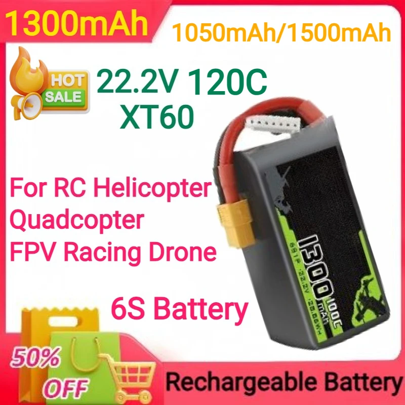 

1050/1300/1550mAh 120C 22.2V Lipo Battery With XT60 Plug For RC Helicopter Quadcopter FPV Racing Drone Parts 6S Battery