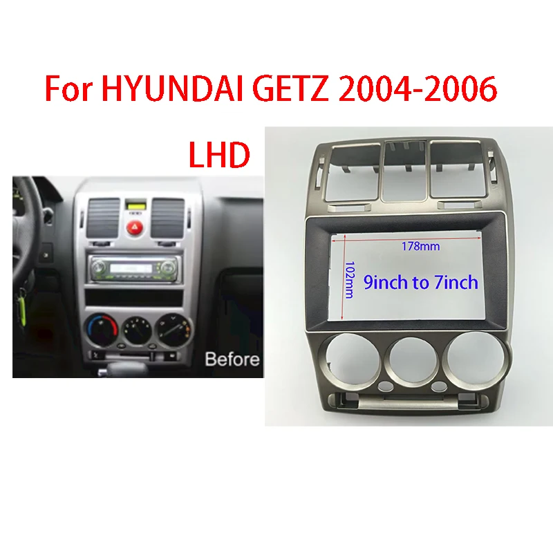 

7/9 INCH Car radio Fascia For HYUNDAI GETZ 2004-2006 LHD Auto AC Car Radio Frame Kits Audio Fitting Panel