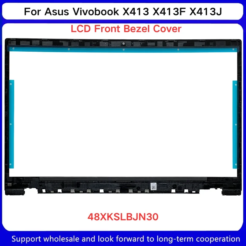 New For Asus Vivobook X413 X413F X413J B shell border  LCD Front Bezel Cover B case 48XKSLBJN30