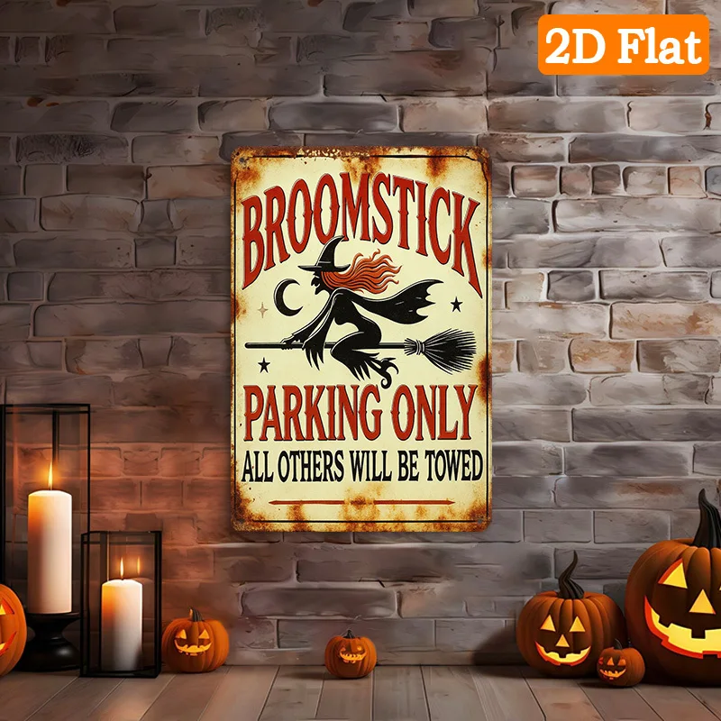 Broomstick Parking Only Metal Sign - Halloween Decoration with Witch Broomstick, Funny 