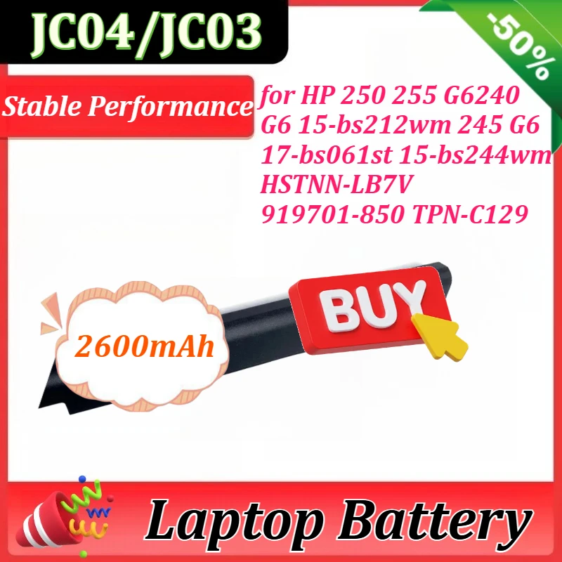

Laptop Battery 2600mAh JC04/JC03 for HP 250 255 G6 240 G6 15-bs212wm 245 G6 17-bs061st 15-bs244wm HSTNN-LB7V 919701-850 TPN-C129