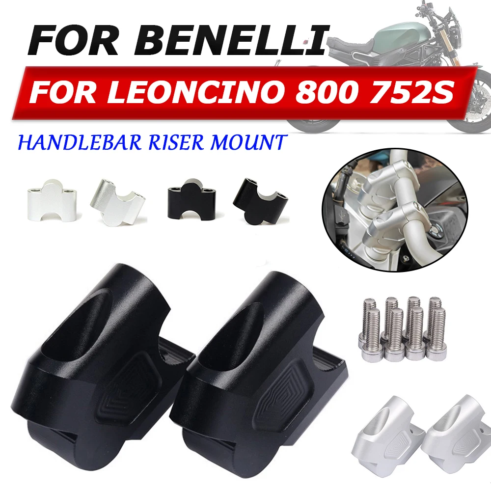 

For Benelli Leoncino 800 Trail Leoncino800 752S Motorcycle Accessories Handlebar Riser Mount Handle Bar Clamp Extend Adapter