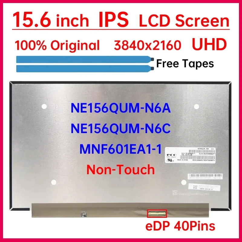 

15,6-дюймовый ЖК-экран для ноутбука 4K NE156QUM-N6A NE156QUM-N6C MNF601EA1-1, сменная матричная панель дисплея UHD 3840x2160 eDP, 40 контактов