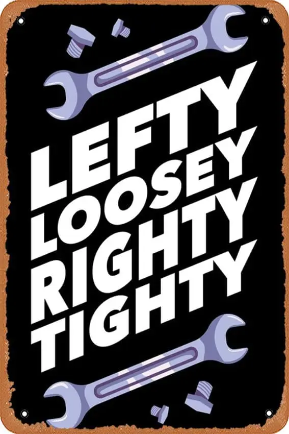 muecddoa Funny Mechanic Quote - Lefty Loosey Righty Tighty Poster Metal Tin Sign 8