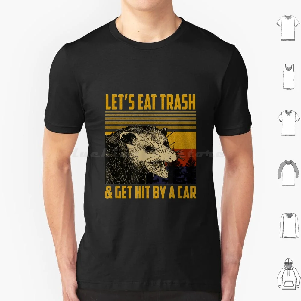 Lets Eat Trash Get Hit By A Car Vintage Opossum T Shirt 6xl Cotton Cool Tee Lets Eat Trash Get Hit By A Car Vintage Opossum