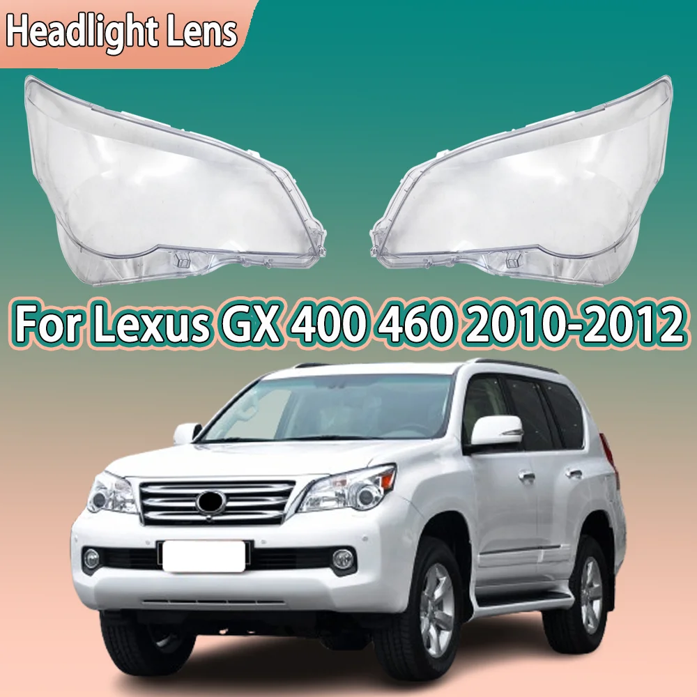 

For Lexus GX GX400 GX460 2010 2011 2012 Car Front Headlight Cover Transparent Lampshade Plexiglass Replace Original Lens Shell