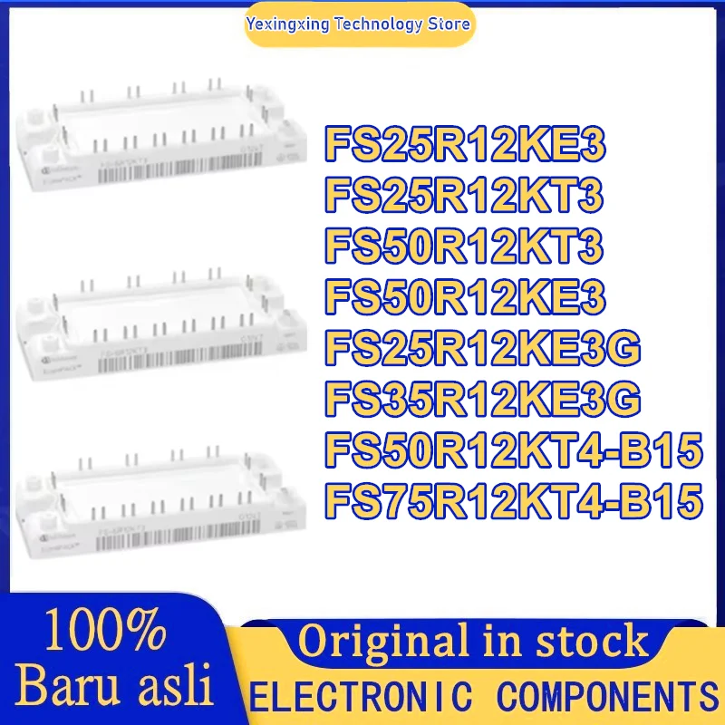 

FS25R12KE3 FS25R12KT3 FS50R12KT3 FS50R12KE3 FS25R12KE3G FS35R12KE3G FS50R12KT4-B15 FS75R12KT4-B15 NEW AND ORIGINAL MODULE