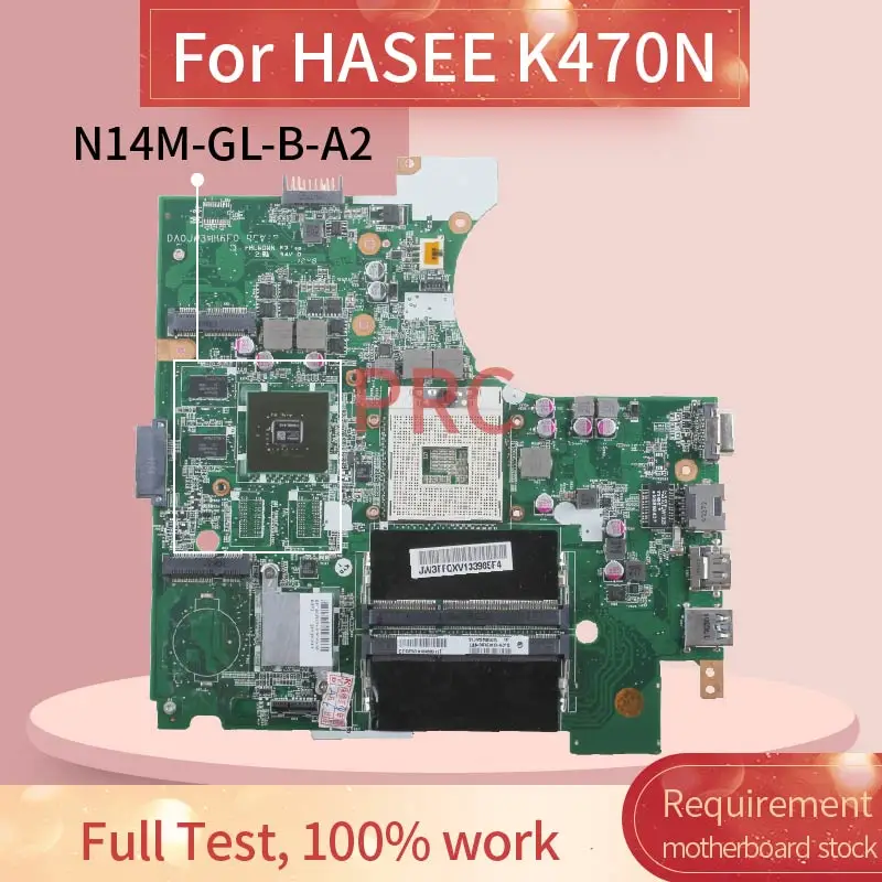 For HASEE K470N Laptop Motherboard DA0JW3MB6F0 SLJ8E N13P-GSR-A2 Notebook Mainboard Tested