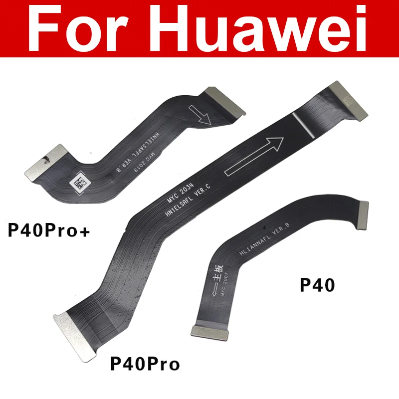 Main Motherboard Mainboard LCD Flex Cable For Huawei P40 Pro P40Pro Plus Main Board Flex Ribbon Cable Replacement Repair Parts