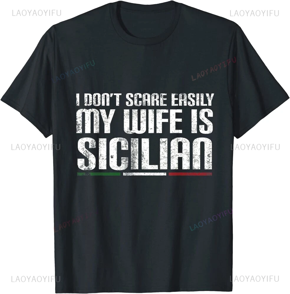 Funny Italian American Sicily My Wife Is Sicilian Graphic Printed Man T-Shirt Casual Fashion Streetwear Hip Hop Loose Unisex Tee