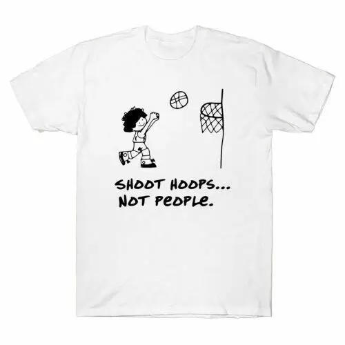 Shoot Hoops Not People Play Basketball Funny Men s Short Sleeve T Shirt Cotton