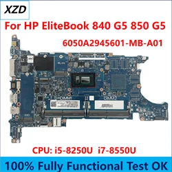 6050A2945601-MB-A01 Mainboard For HP EliteBook 840 G5 850 G5 Laptop Motherboard with CPU I5 I7 UMA 100% Fully Tested