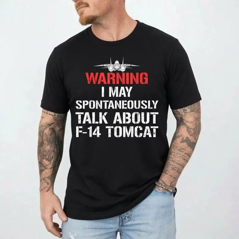 Warning May Spontaneously Talk About F-14 Tomcat Jet Fighter T-Shirt