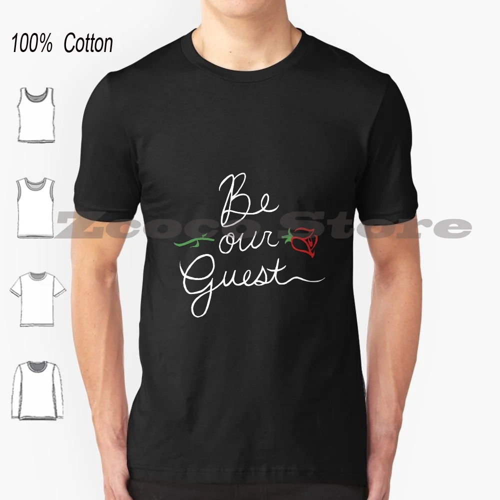 

Футболка Be Our Guest из 100% хлопка для мужчин и женщин с индивидуальным рисунком Be Our Guest Quote Walt Rose Watson