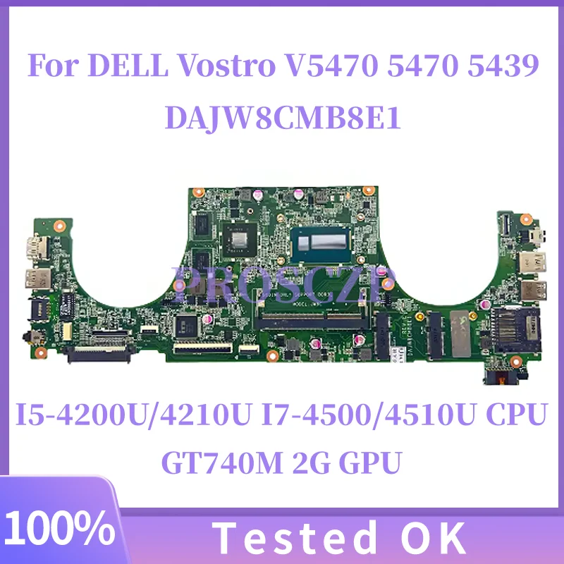 Placa-Mãe DAJW8CMB8E1 para Notebook Dell Vostro 14 5470 5439 P41G JW8C CN-02TK7V DDR3L I3-4010U I5-4200U CPU 740M 2G GPU/UMA TESTADA