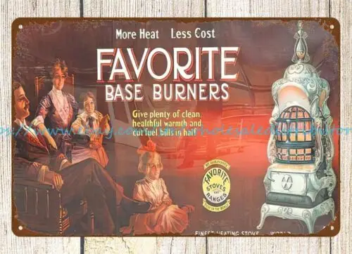 Favorite Base burners Stoves metal tin sign home decor retailers