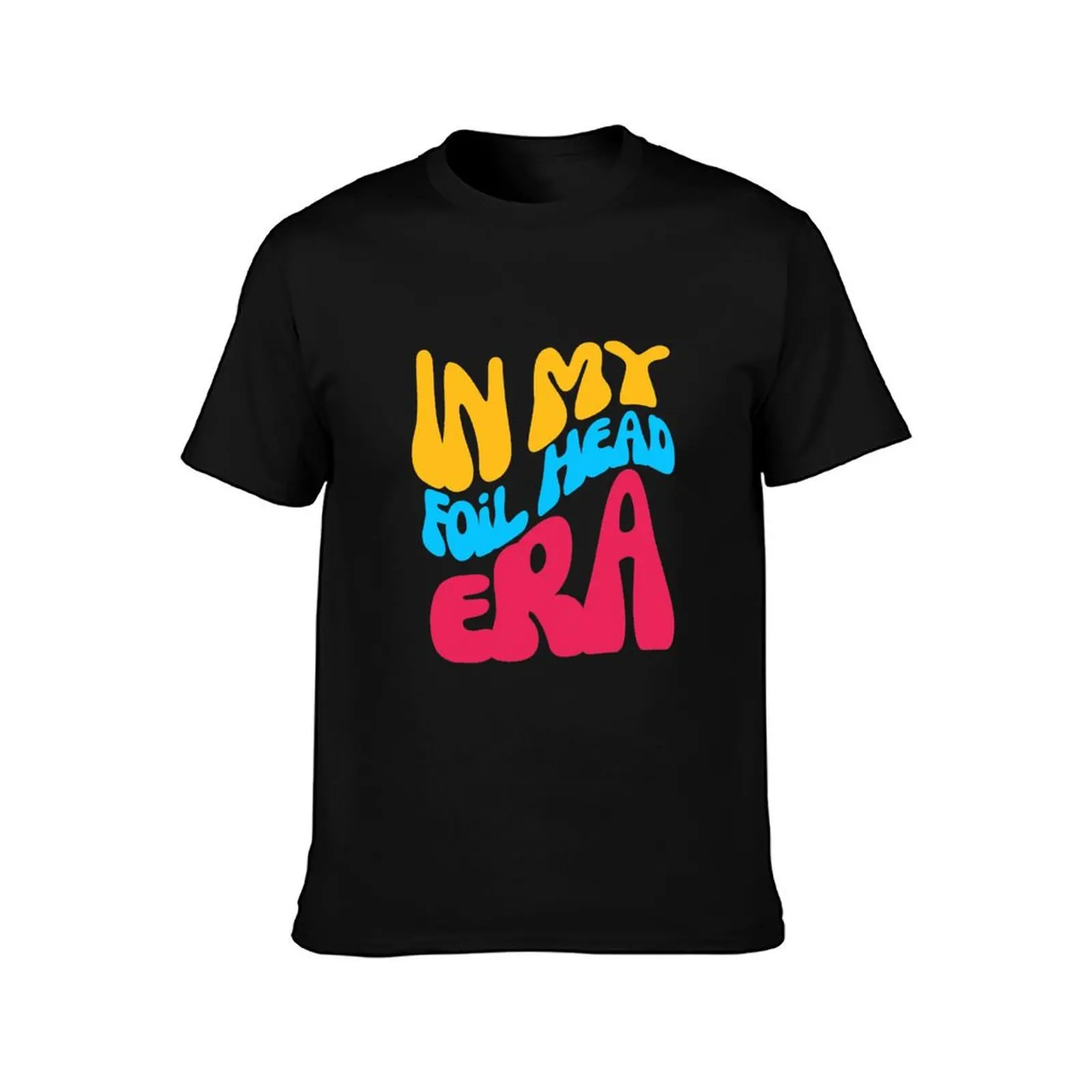 In my foil head era T-Shirt t shirts for man slim fit T-Shirt