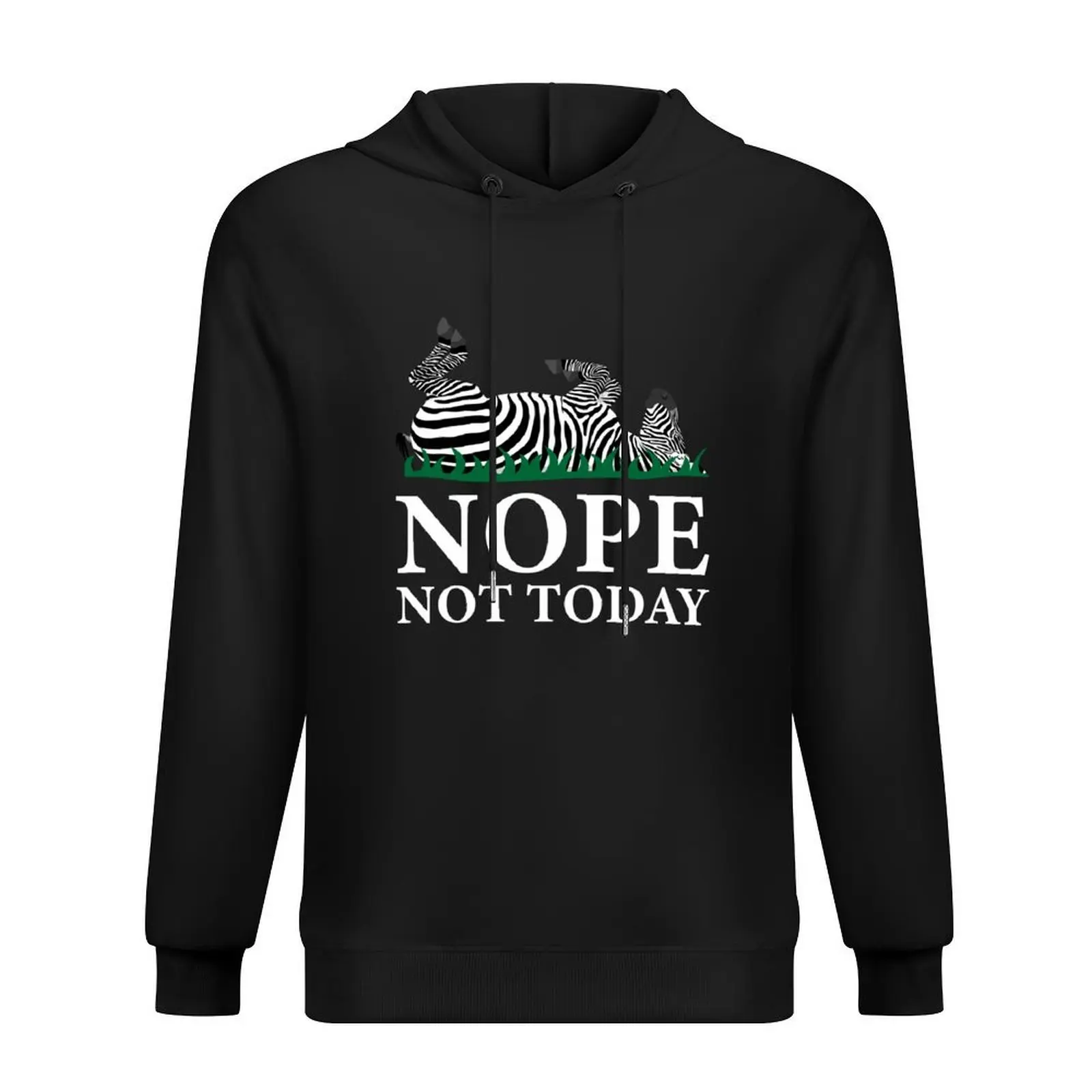 

Nope Not Today Zebra Hoodie men clothing autumn clothes men's clothing autumn jacket men hoodie