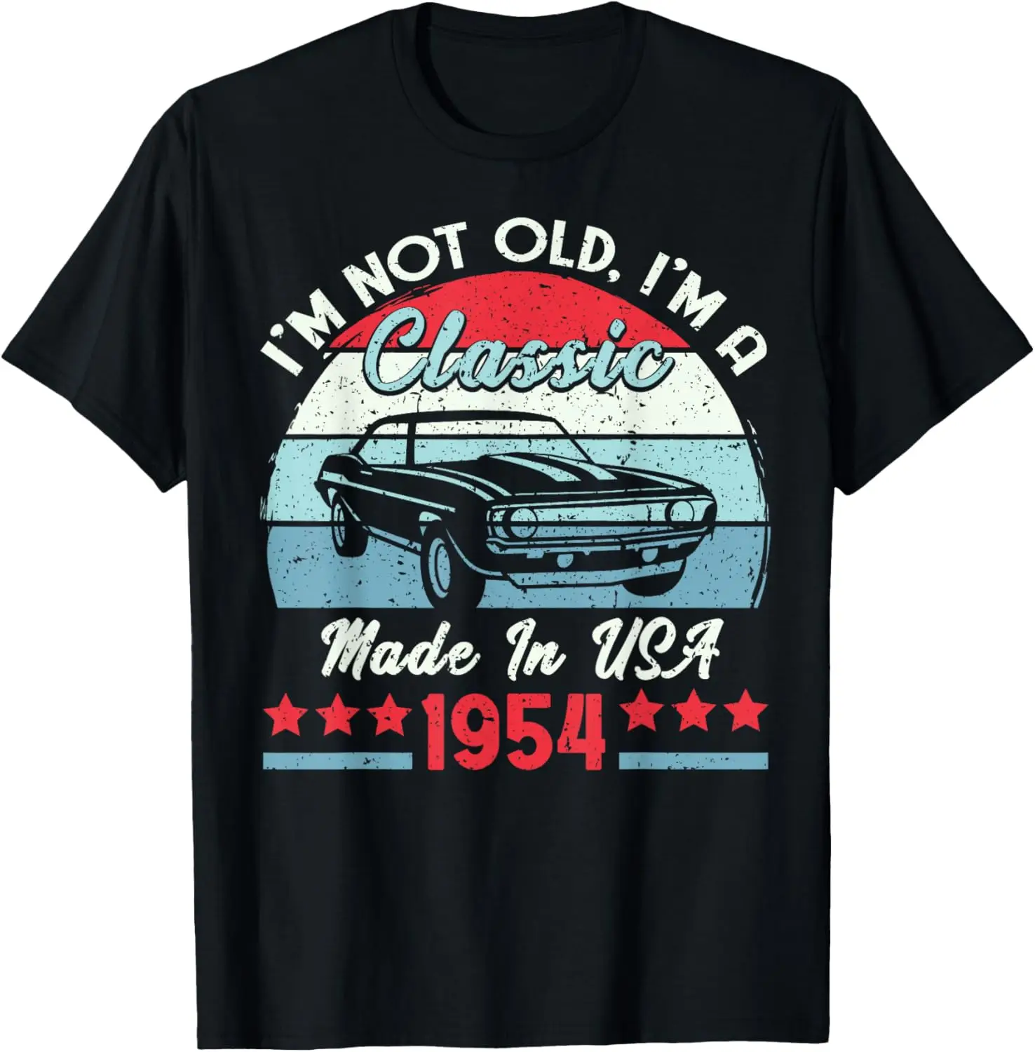 1954 Vintage USA Car Birthday Gift Im Not Old Classic 1954 T-Shirt