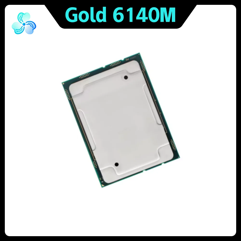 Xeon Gold 6140M CPU SR3AZ 2.30GHz 18-Core 36-Thread 24.75MB 140W LGA3647 CPU Processor for Server Motherboard GOLD 6140 M