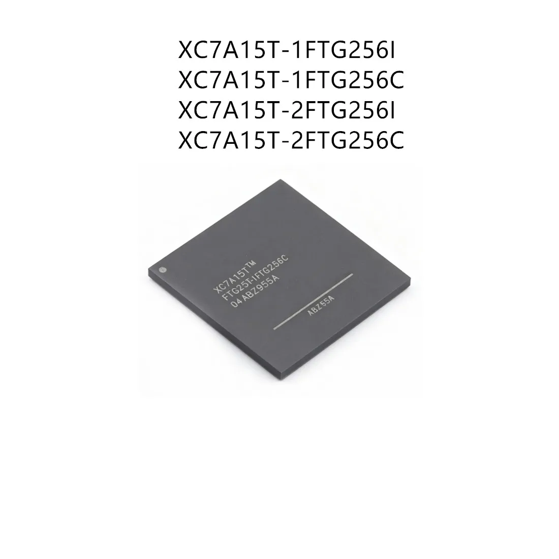 New origina XC7A15T-1FTG256I XC7A15T-1FTG256C XC7A15T-2FTG256I XC7A15T-2FTG256C Programmable Gate Array Chip BGA256