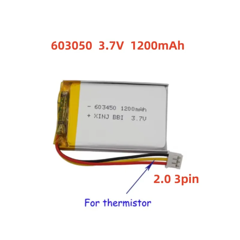 

3.7V 1200mAh 4.44Wh Thermistor NTC 3 Wire Polymer Li Lipo Battery 603450 JST 3Pin2.0 Connector For GPS DashCam Hayward AquaPod 2