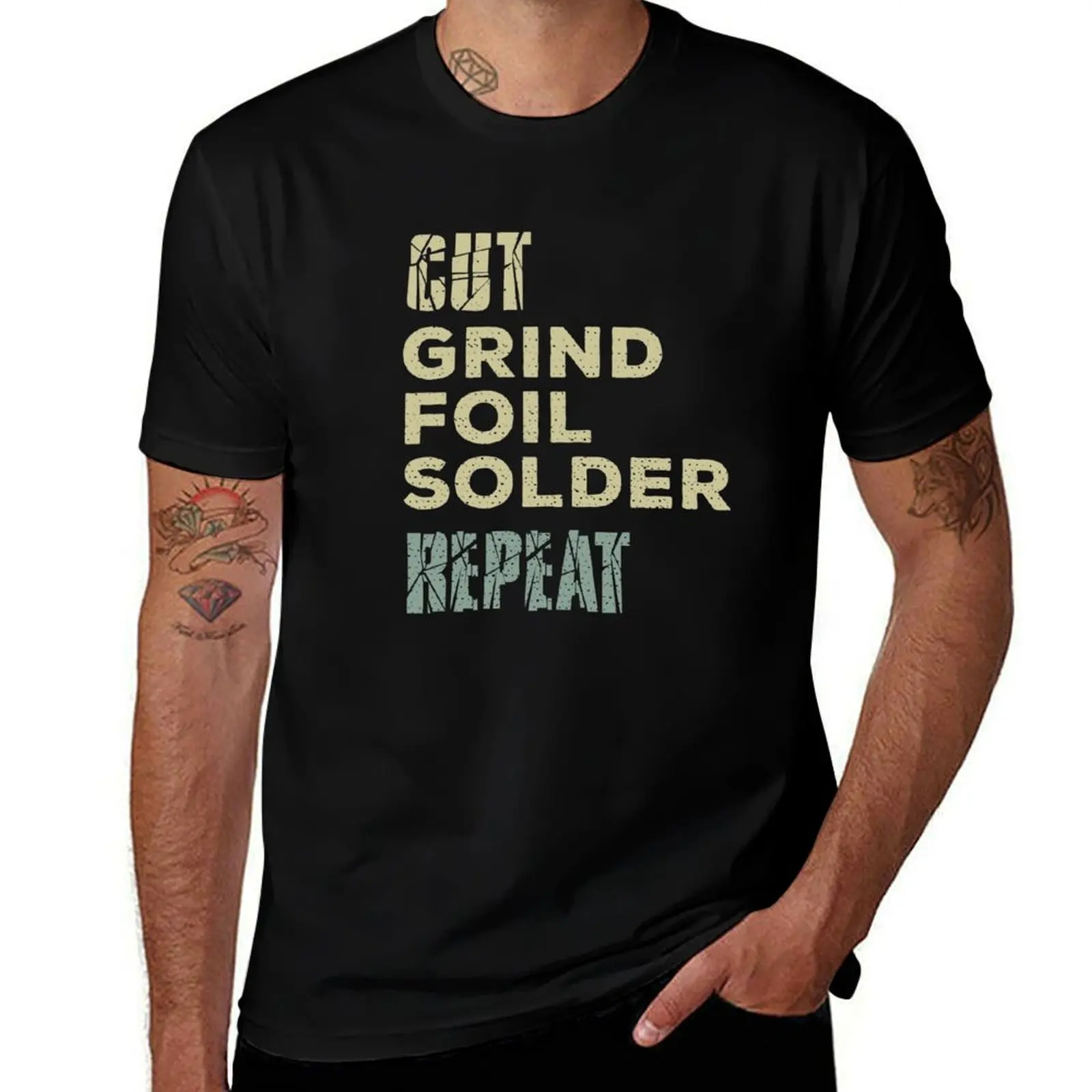 Cut, grind, foil, solder, repeat. Stained glass artist T-Shirt Breathable Workout Short Sleeve Top T-Shirt